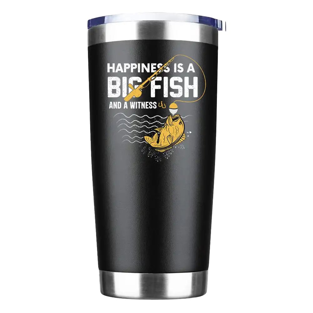 Happiness Is A Big Fish and A Witness 20oz Tumbler Black