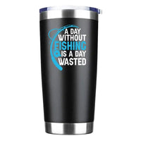 Thumbnail for A Day Without Fishing Is a Day Wasted 20oz Tumbler - black