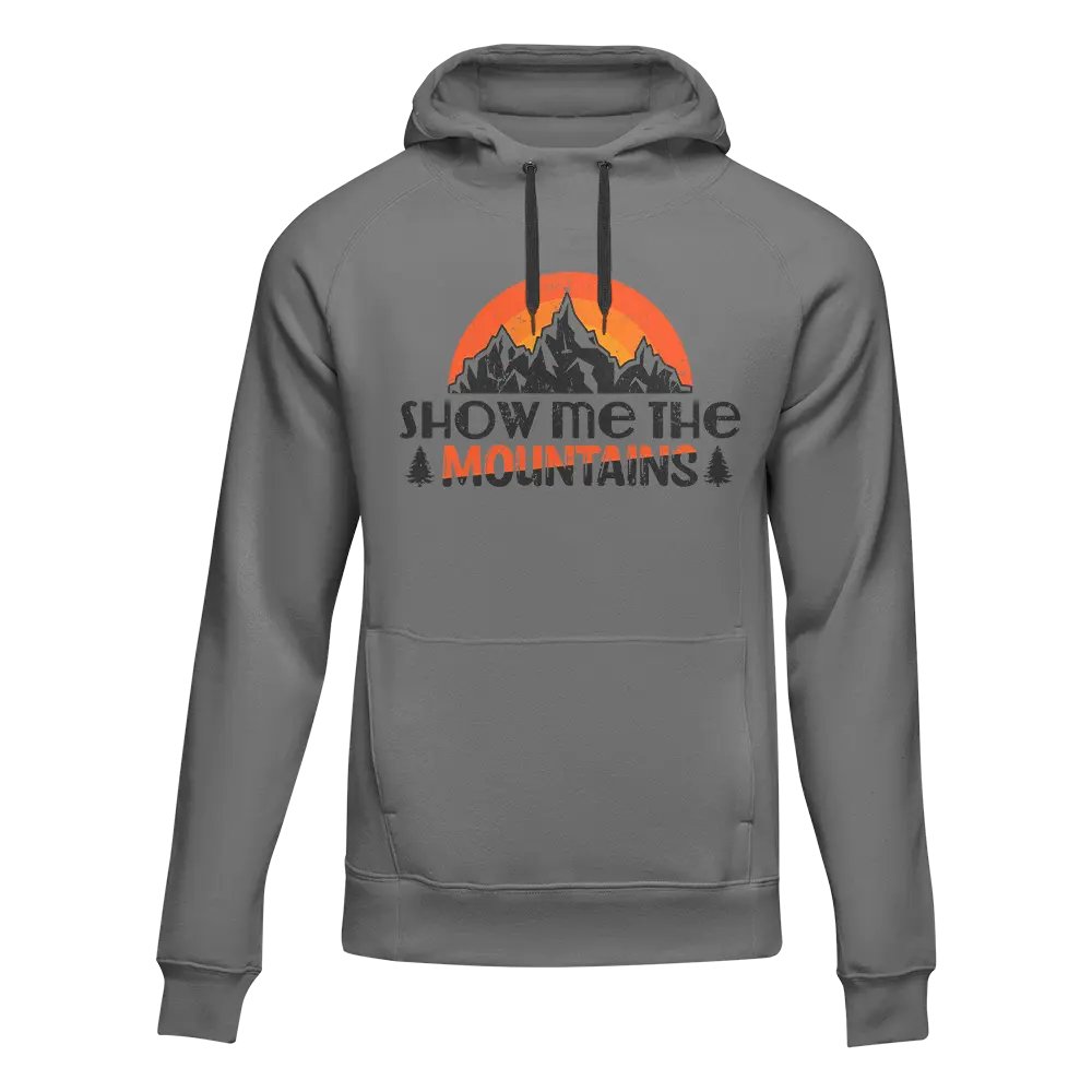 Hiking Show Me To The Mountains Adult Fleece Hooded Sweatshirt