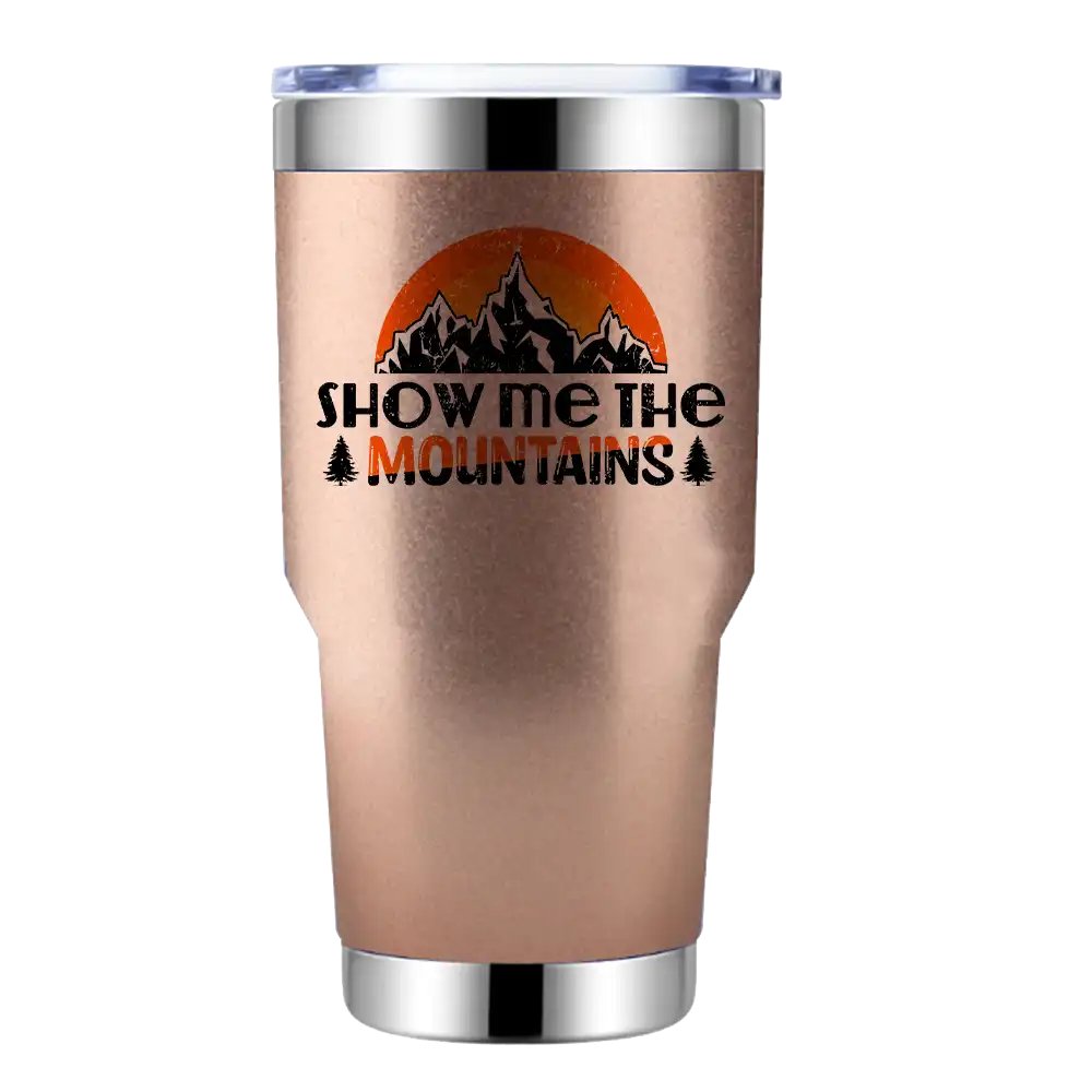 Hiking Show Me The Mountains 30oz Insulated Vacuum Sealed Tumbler