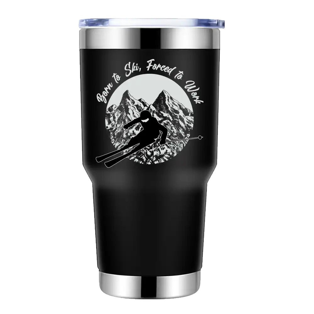 Born To Ski Forced To Work 30oz Tumbler Black