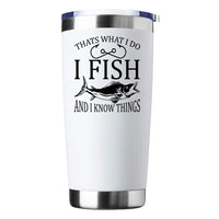 Thumbnail for I Fish And Know Things 20oz Tumbler White