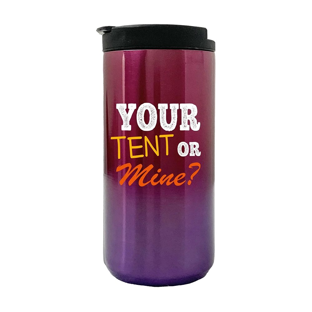 Your Tent Or Mine Camping  14oz Coffee Tumbler