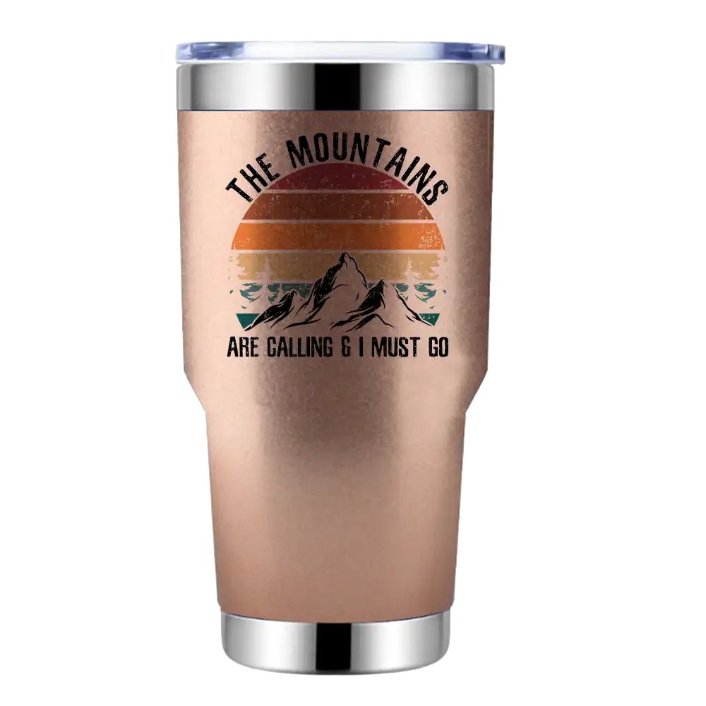 Hiking The Mountains Are Calling & I Must Go 30oz Tumbler Rosegold