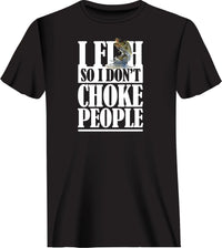 Thumbnail for I Fish So I Don't Choke People T-Shirt