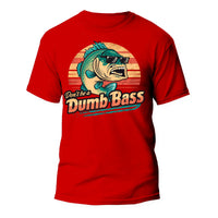 Thumbnail for Don't Be a Dumb Bass Unisex T-shirt