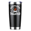 Let's Get Toasted Insulated Vacuum Sealed Tumbler