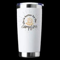 Thumbnail for Life Is Better Campfire 20oz Insulated Vacuum Sealed Tumbler