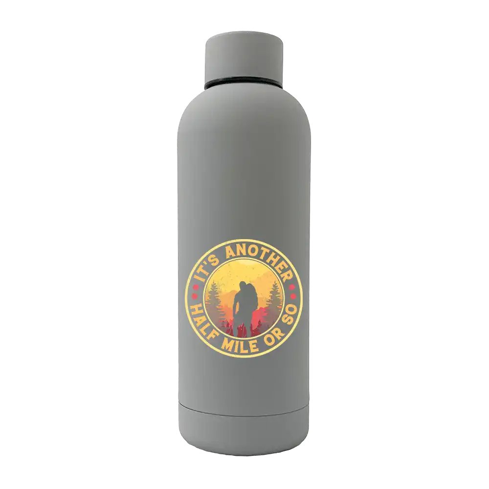 It's Another Half Mile Or So 17oz Stainless Rubberized Water Bottle