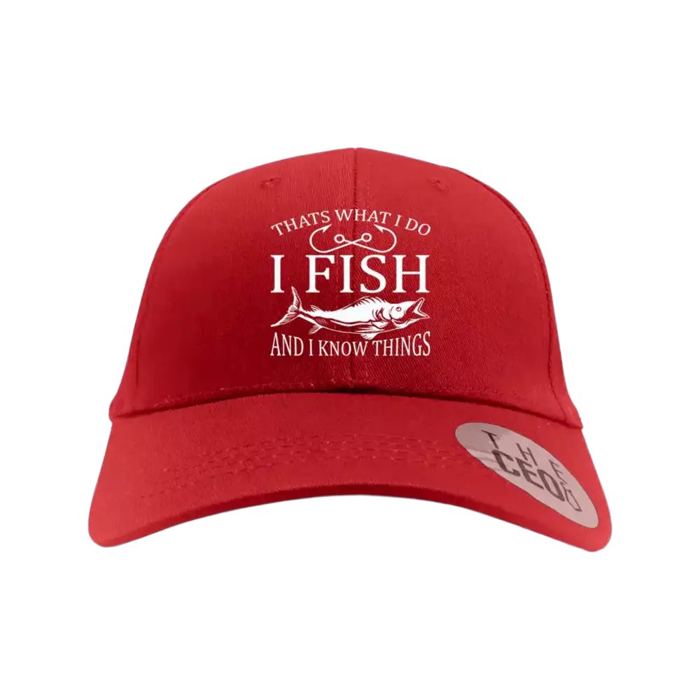 I Fish And Know Things Embroidered Baseball Hat