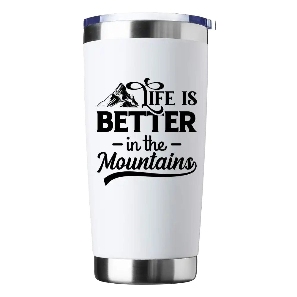 Hiking Life Is Better In The Mountains 20oz Tumbler White