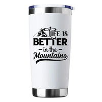 Thumbnail for Hiking Life Is Better In The Mountains 20oz Tumbler White