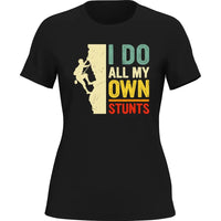 Thumbnail for Climbing I Do All My Own Stunts T-Shirt for Women