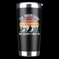 Thumbnail for Hiking The Mountains Are Calling & I Must Go 20oz Tumbler Black