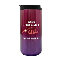 Thumbnail for I Fish Like A Girl Try to Keep Up 14oz Tumbler Purple