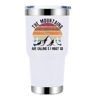 Thumbnail for Hiking The Mountains Are Calling & I Must Go 30oz Tumbler White