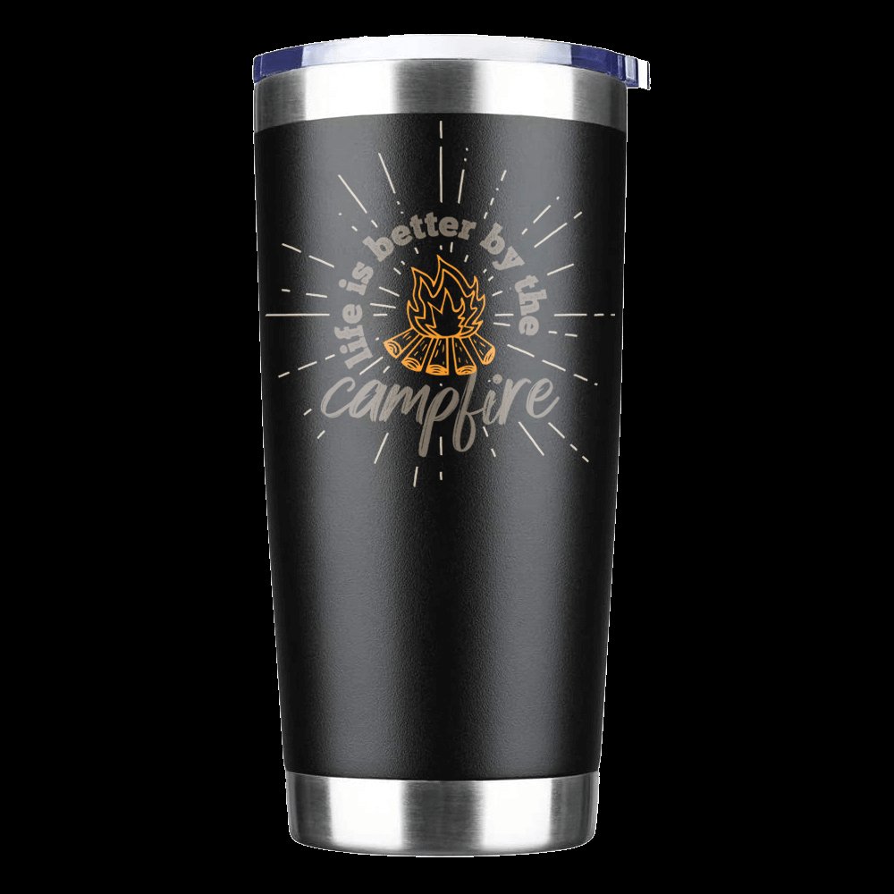 Life Is Better Campfire 20oz Insulated Vacuum Sealed Tumbler
