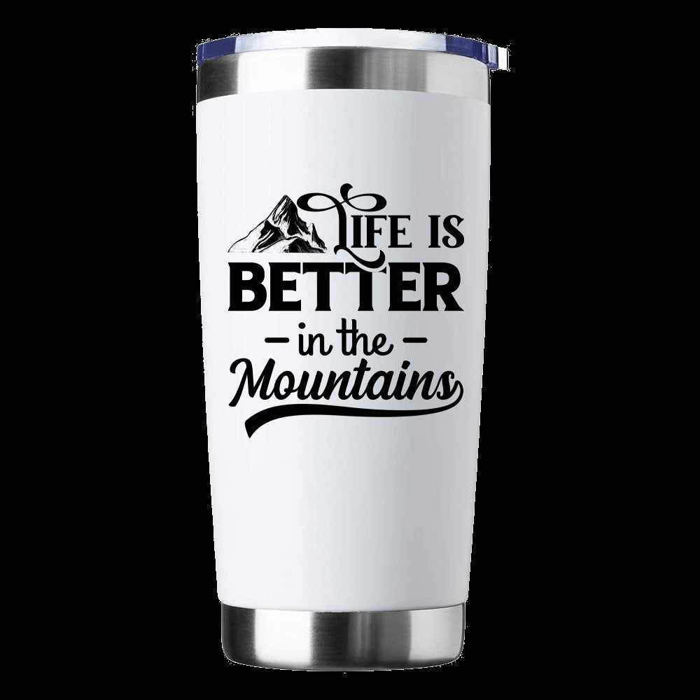 Hiking Life Is Better In The Mountains 20oz Tumbler White