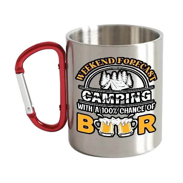 Weekend Forecast, Camping with 100% Beer Stainless Steel Double Wall Carabiner Mug 12oz