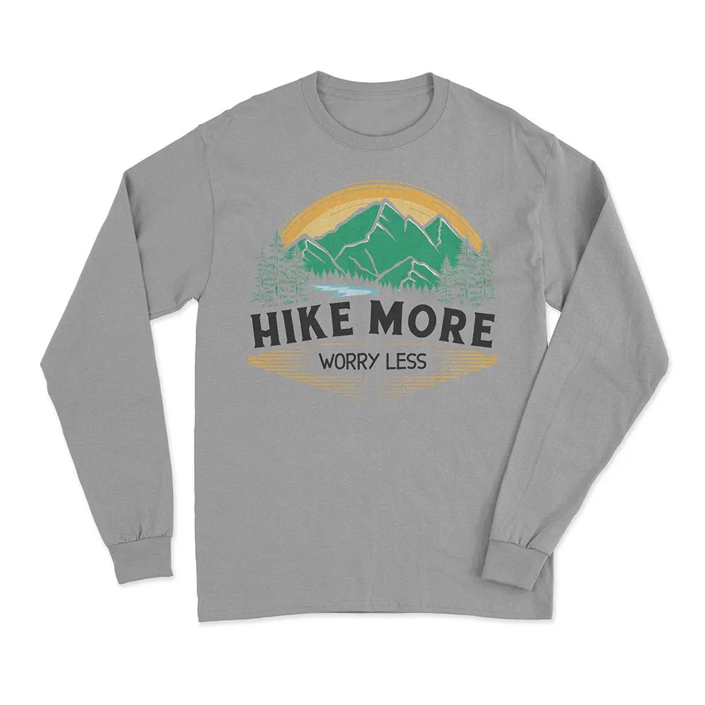 Hike More Worry Less Long Sleeve T-Shirt