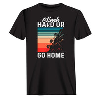 Thumbnail for Climb Hard Or Go Home Man T-Shirt