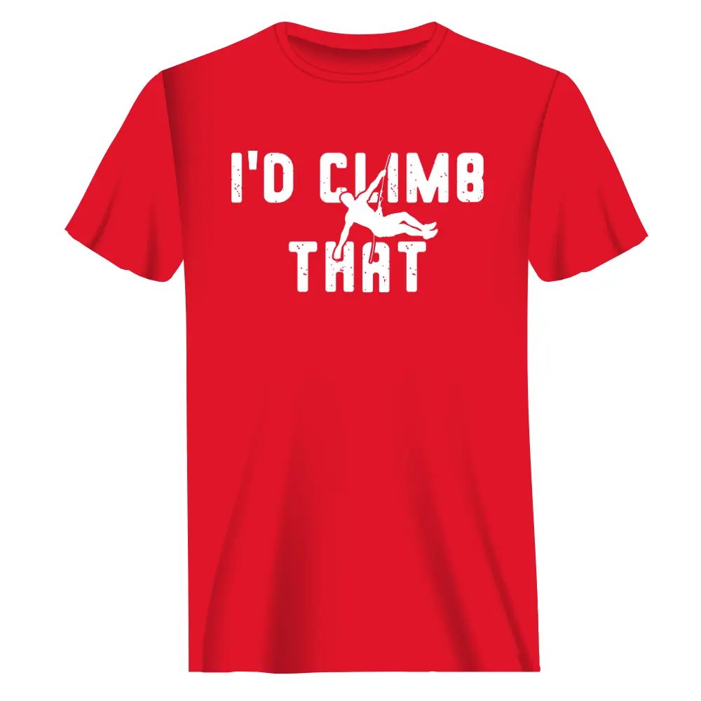 Climbing I'd Climb That Man T-Shirt