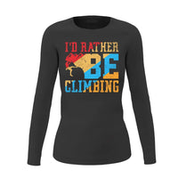 Thumbnail for Climbing I'd Rather Be Climbing Women Long Sleeve Shirt