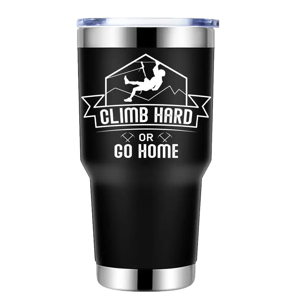 Climb Hard Or Go Home 30oz Tumbler Black