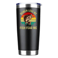 Thumbnail for Women Love Me Fish Hate Me Insulated Vacuum Sealed Tumbler