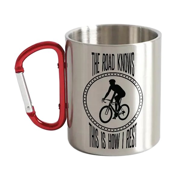 The Road Knows This Is How I Rest Stainless Steel Double Wall Carabiner Mug 12oz