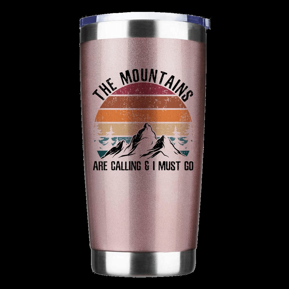 Hiking The Mountains Are Calling & I Must Go 20oz Tumbler Rosegold