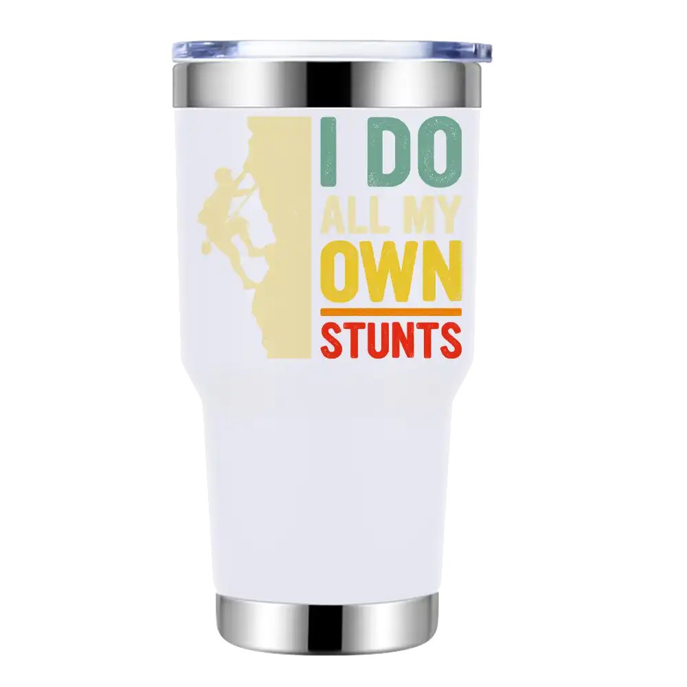 Climbing I Do All My Own Stunts 30oz Tumbler White