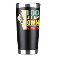 Thumbnail for Climbing I Do All My Own Stunts 20oz Insulated Vacuum Sealed Tumbler