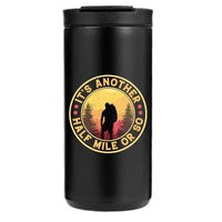 Thumbnail for It's Another Half Mile Or So 14oz Coffee Tumbler