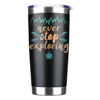 Thumbnail for Never Stop Exploring 20oz Insulated Vacuum Sealed Tumbler