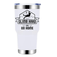 Thumbnail for Climb Hard Or Go Home 30oz Tumbler White