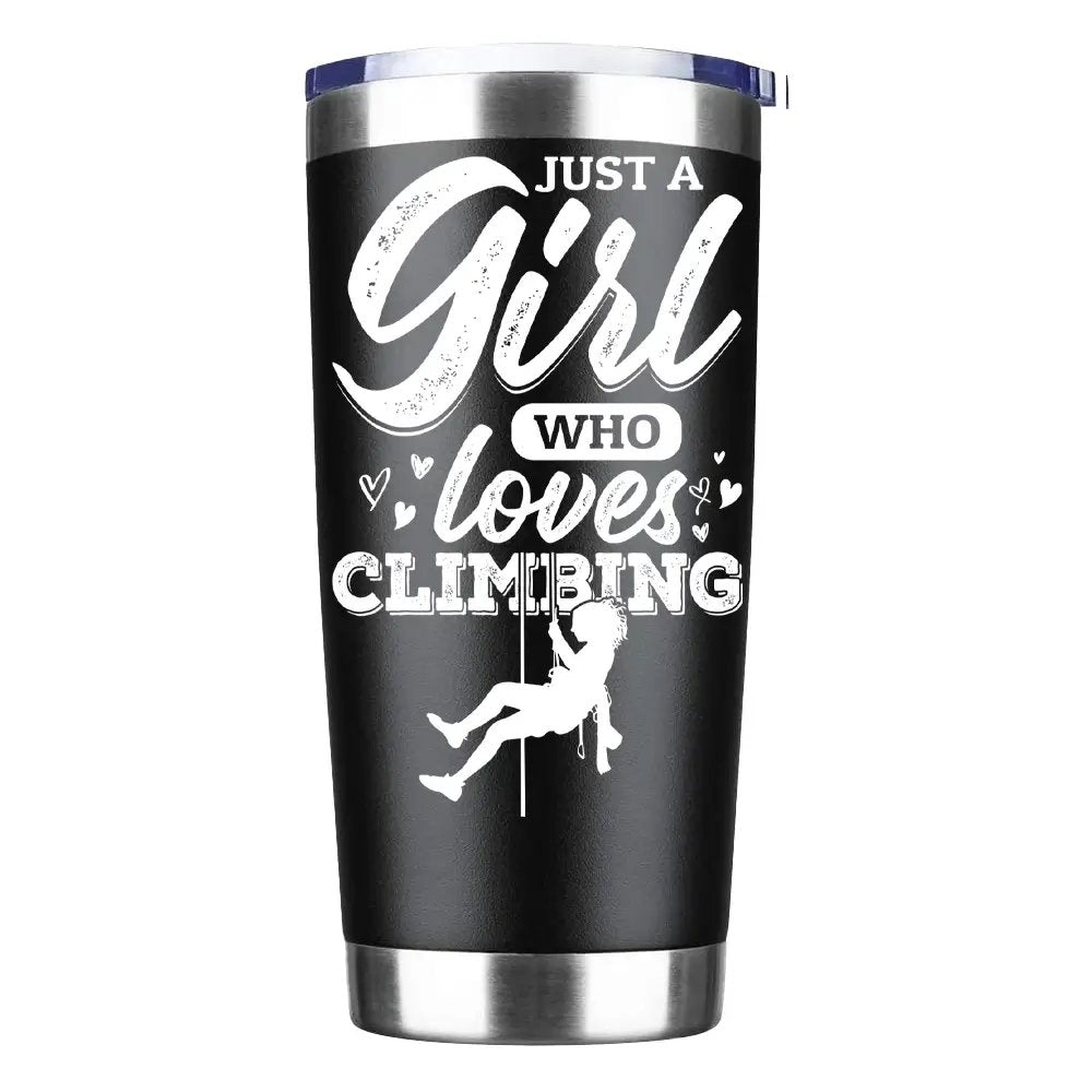 Climbing Just A Girl Who Loves Climbing 20oz Insulated Vacuum Sealed Tumbler