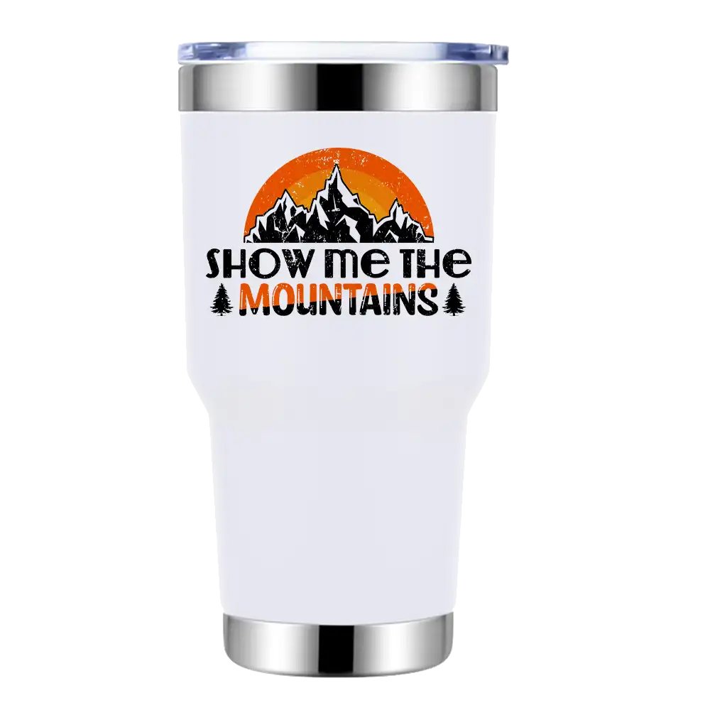 Hiking Show Me The Mountains 30oz Insulated Vacuum Sealed Tumbler