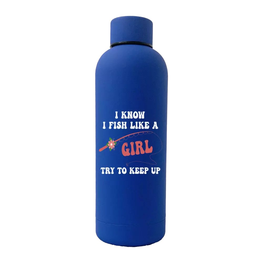 I Fish Like A Girl 17oz Stainless Rubberized Water Bottle