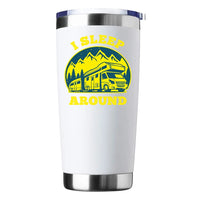 Thumbnail for I Sleep Around 20oz Insulated Vacuum Sealed Tumbler