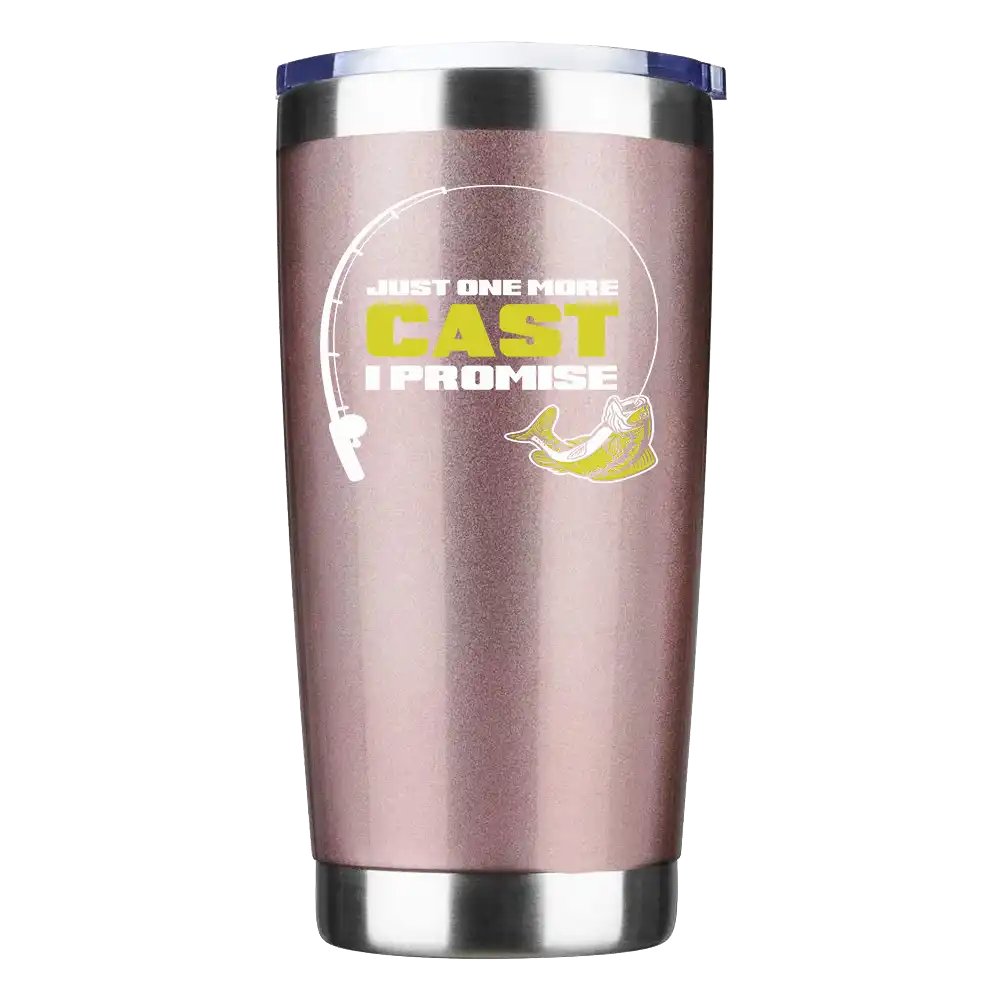 Just One More Cast Insulated Vacuum Sealed Tumbler