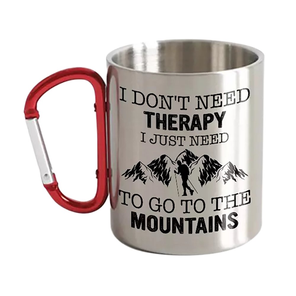 Hiking I Don't Need Therapy Stainless Steel Double Wall Carabiner Mug 12oz