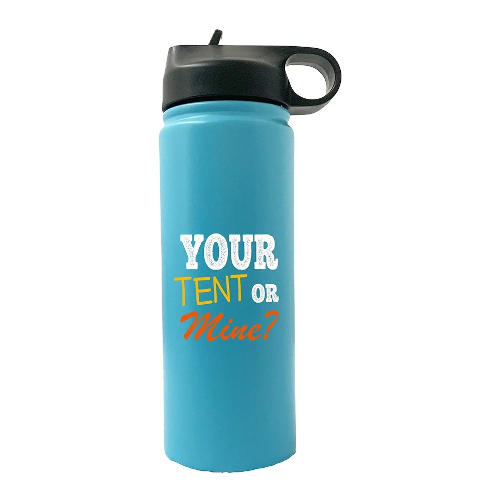 Your Tent Or Mine 20oz Sport Bottle