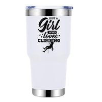 Thumbnail for Climbing Just A Girl Who Loves Climbing 30oz Tumbler White