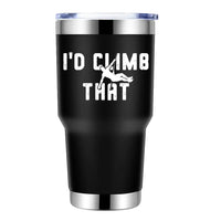 Thumbnail for Climbing I'd Climb That 30oz Tumbler Black