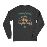 Thumbnail for Never Stop Exploring Long Sleeve T-Shirt