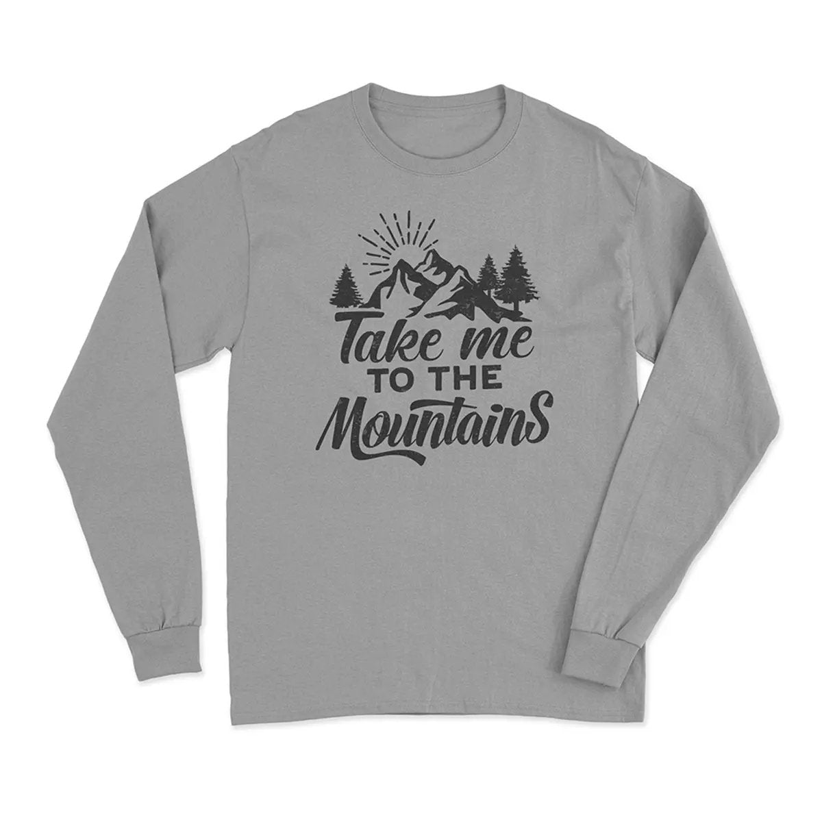 Hiking Take Me To The Mountains Long Sleeve T-Shirt