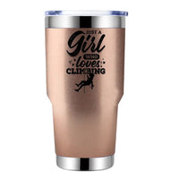 Thumbnail for Climbing Just A Girl Who Loves Climbing 30oz Tumbler Rosegold