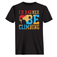 Thumbnail for Climbing I'd Rather Be Climbing Man T-Shirt