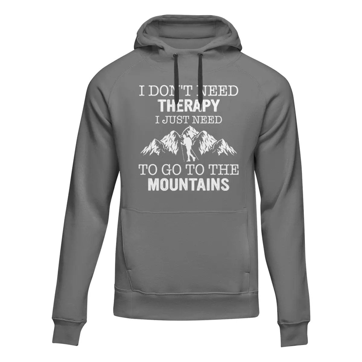 Hiking I Don't Need Therapy Hoodie